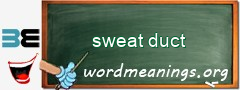 WordMeaning blackboard for sweat duct